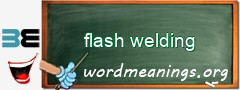 WordMeaning blackboard for flash welding